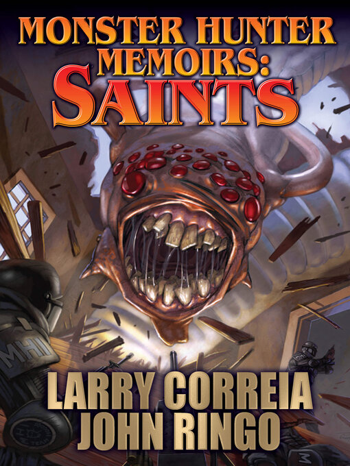 Title details for Monster Hunter Memoirs: Saints by Larry Correia - Available